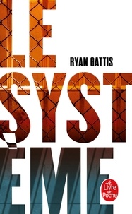 Ryan Gattis - Le système.