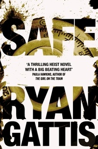Ryan Gattis - Safe.