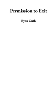  Ryan Guth - Permission to Exit.