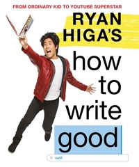 Ryan Higa - Ryan Higa's How to Write Good.