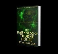 The Darkness of Thorne House(Ltd Edition -Nightmare Realm Artwork)