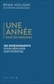 Ryan Holiday et Stephen Hanselman - Une année avec les stoïciens - 365 enseignements pour déployer son potentiel.