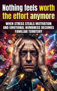 Nothing feels worth the effort anymore