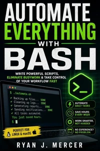 Automate Everything with Bash