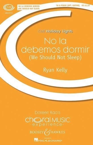 Ryan Kelly - Choral Music Experience  : No la debemos dormir - (We Should Not Sleep). choir (SA) and guitar or piano.. Partition vocale/chorale et instrumentale..