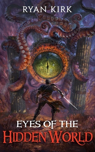  Ryan Kirk - Eyes of the Hidden World - Last Sword in the West, #2.