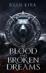 Of Blood and Broken Dreams