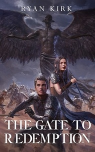  Ryan Kirk - The Gate to Redemption - Oblivion's Gate, #3.