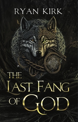  Ryan Kirk - The Last Fang of God.
