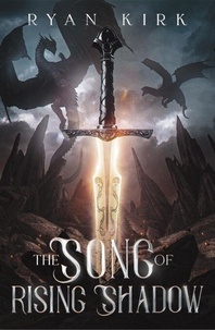 Téléchargez gratuitement des livres en anglais pdf The Song of Rising Shadow - Song of the Fallen Swords, #3