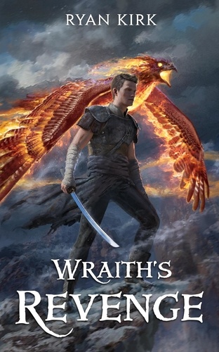  Ryan Kirk - Wraith's Revenge - Last Sword in the West, #4.