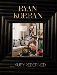 Ryan Korban - Ryan Korban - Luxury Redefined.