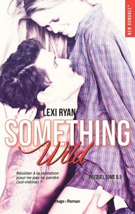 Reckless &amp; Real Something Wild Prequel