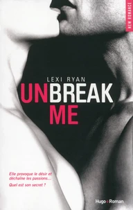 Unbreak Me Tome 1