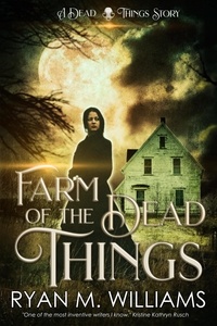  Ryan M. Williams - Farm of the Dead Things - Dead Things.