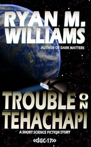 Trouble on Tehachapi