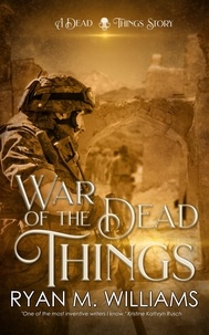  Ryan M. Williams - War of the Dead Things - Dead Things.