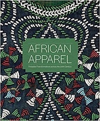 Ryan Mackenzie Moon - African Apparel - Threaded Transformations across the 20th Century.