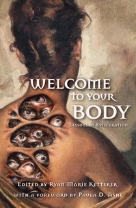  Ryan Marie Ketterer et  Ai Jiang - Welcome to Your Body: Lessons in Evisceration.