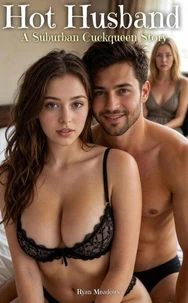 Hot Husband: A Suburban Cuckqueen Story