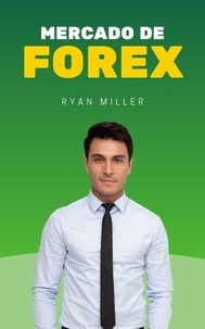  Ryan Miller - Mercado de Forex - Empresarios Millonarios, #1.