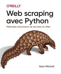 Ryan Mitchell - Web scraping avec Python.