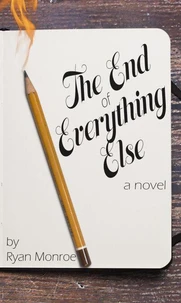 The End of Everything Else