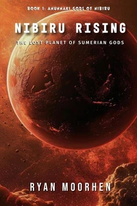 Nibiru Rising, the Lost Planet of Sumerian Gods
