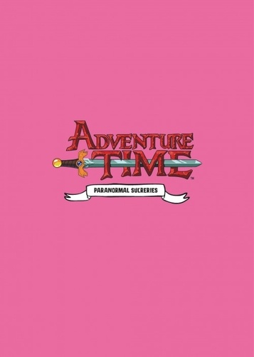 Adventure Time Tome 3 Paranormal sucreries