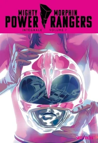 Mighty Morphin Power Rangers - Integrale, tome 07