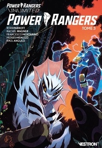 Ryan Parrott et Rachel Wagner - Power Rangers Unlimited  : Power Rangers - Tome 3.