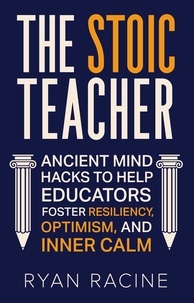  Ryan Racine - The Stoic Teacher - Teacher Tools, #6.