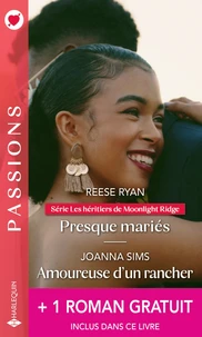 Presque mariés ; Amoureuse d'un rancher ; Plus qu’une simple aventure