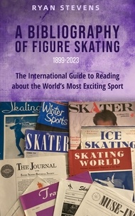  Ryan Stevens - A Bibliography of Figure Skating.