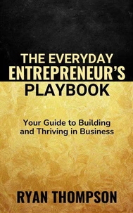 The Everyday Entrepreneur's Playbook