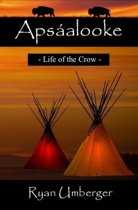  Ryan Umberger - Apsáalooke: Life of the Crow.