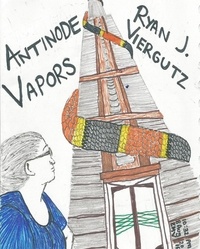  Ryan Viergutz - Antinode Vapors.