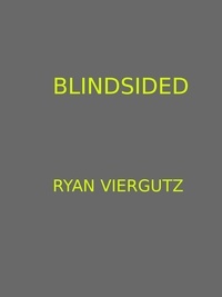  Ryan Viergutz - Blindsided.