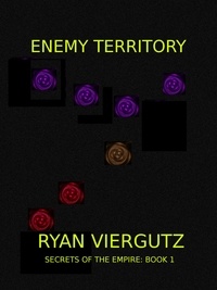  Ryan Viergutz - Enemy Territory - Secrets of the Empire, #1.
