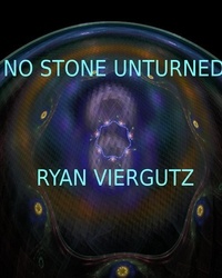  Ryan Viergutz - No Stone Unturned.