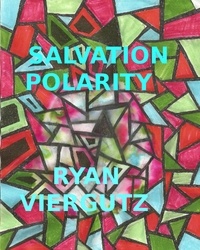  Ryan Viergutz - Salvation Polarity.