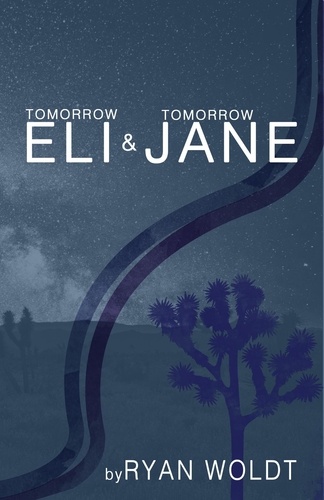  Ryan Woldt - Tomorrow Eli &amp; Tomorrow Jane - Eli &amp; Jane, #3.