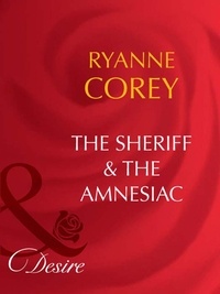 Ryanne Corey - The Sheriff &amp; The Amnesiac.