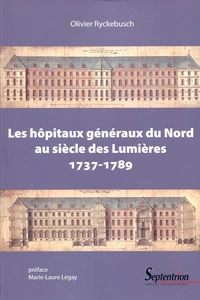 Les hôpitaux généraux du Nord au siècle des Lumières