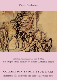 Les Propos Sur La Peinture Du Moine Citrouille-Amere. Traite De Shitao