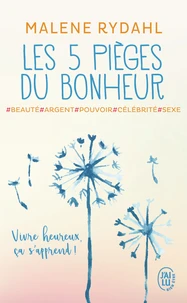Les cinq pièges du bonheur