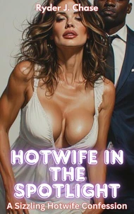 Hotwife in the Spotlight