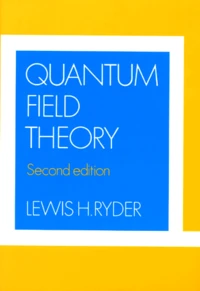 Quantum Field Theory. 2nd Edition, Edition En Anglais