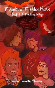 Ebooks télécharger rapidshare allemand A Kind of Magic - Rainbow Reflections, #1 par