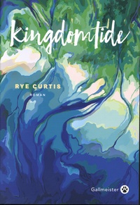 Rye Curtis - Kingdomtide.